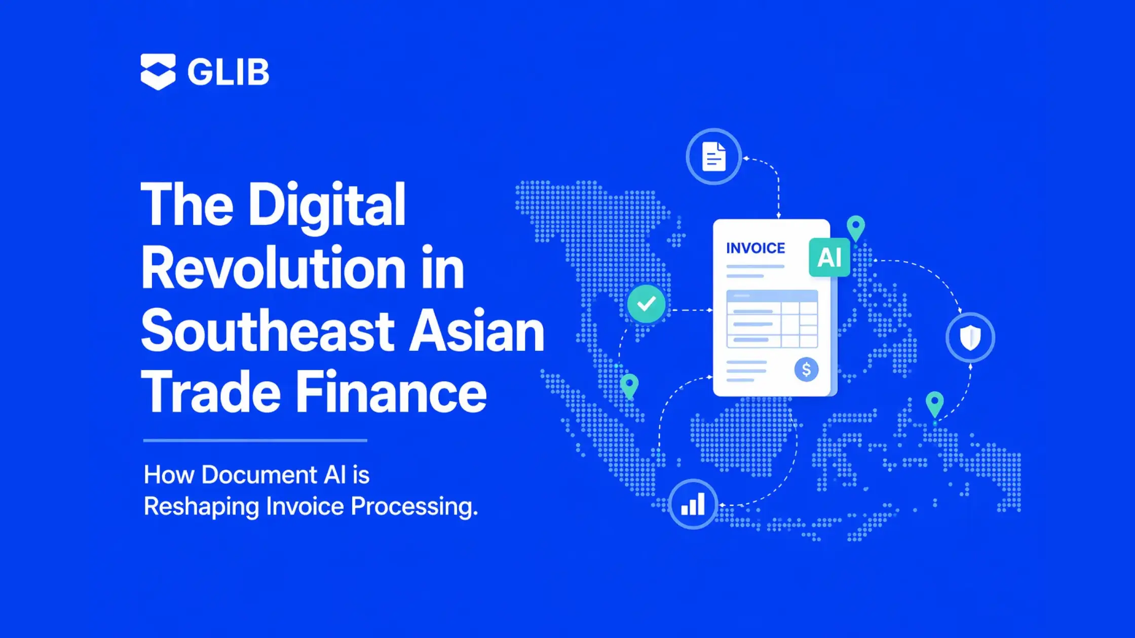 The Digital Revolution in Southeast Asian Trade Finance: How Document AI is Reshaping Invoice Processing