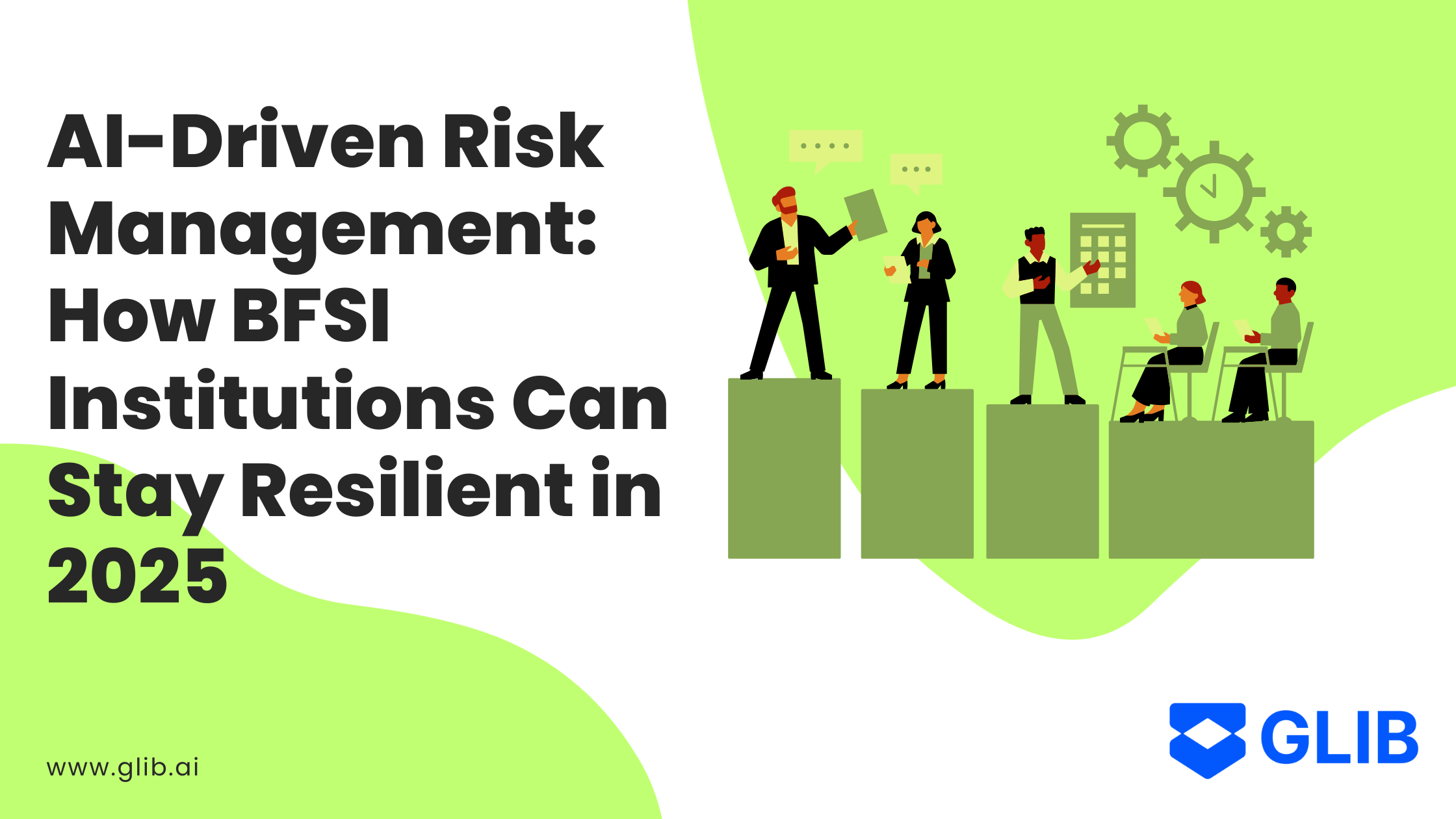 AI-Driven Risk Management: How BFSI Institutions Can Stay Resilient in 2025